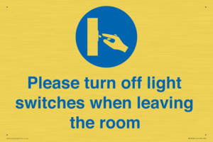 Please turn off light switches when leaving the room